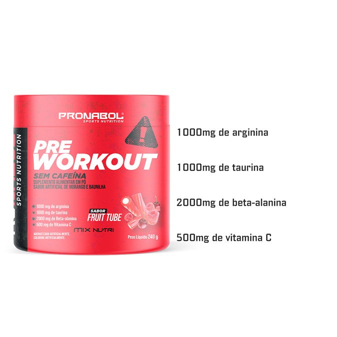 PRE-WORKOUT SEM CAFEINA SABOR FRUIT TUBE 240G - PRONABOL